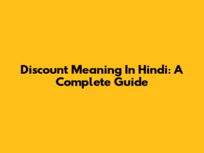 Discount Meaning In Hindi: A Complete Guide