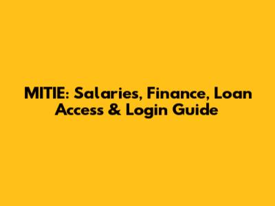 MITIE: Salaries, Finance, Loan Access & Login Guide