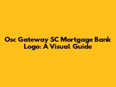 Osc Gateway SC Mortgage Bank Logo: A Visual Guide