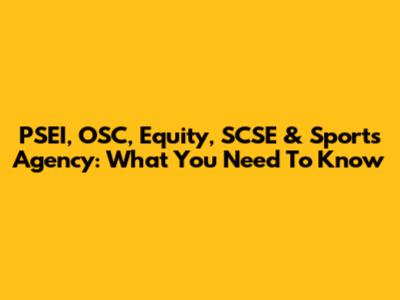 PSEI, OSC, Equity, SCSE & Sports Agency: What You Need To Know