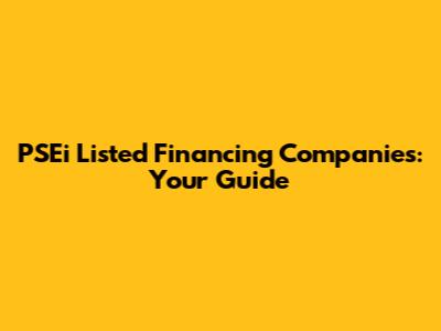 PSEi Listed Financing Companies: Your Guide