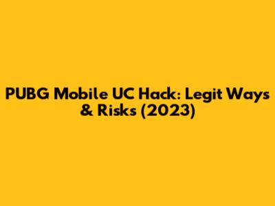 PUBG Mobile UC Hack: Legit Ways & Risks (2023)