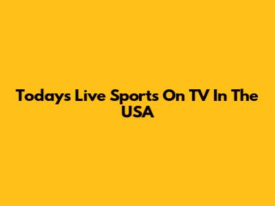 Today's Live Sports On TV In The USA
